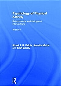 Psychology of Physical Activity : Determinants, Well-Being and Interventions (Hardcover, 3 New edition)