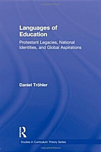 Languages of Education : Protestant Legacies, National Identities, and Global Aspirations (Paperback)