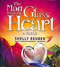 The Man with the Glass Heart: A Fable (Audio CD)