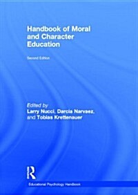 Handbook of Moral and Character Education (Hardcover, 2 ed)
