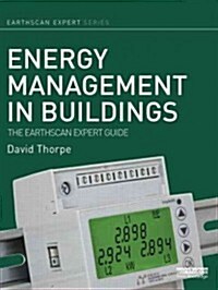 Energy Management in Buildings : The Earthscan Expert Guide (Hardcover)