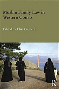 Muslim Family Law in Western Courts (Hardcover)