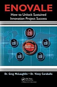 Enovale: How to Unlock Sustained Innovation Project Success (Paperback)