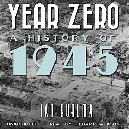 Year Zero: A History of 1945 (Audio CD)