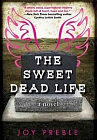 The Sweet Dead Life (Paperback)