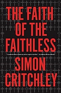 The Faith of the Faithless : Experiments In Political Theology (Paperback)