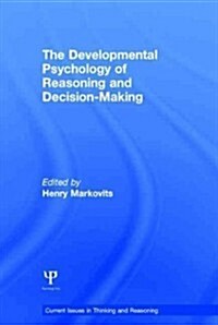 The Developmental Psychology of Reasoning and Decision-Making (Hardcover)