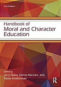 Handbook of Moral and Character Education (Paperback, 2 ed)