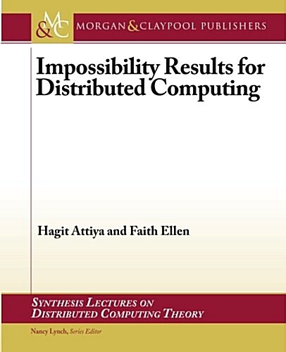 Impossibility Results for Distributed Computing (Paperback)