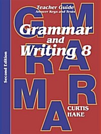 Grammar & Writing Teacher Edition Grade 8 2nd Edition 2014 (Paperback, 2014)