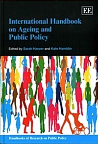 International Handbook on Ageing and Public Policy (Hardcover)