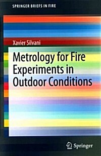 Metrology for Fire Experiments in Outdoor Conditions (Paperback, 2013)