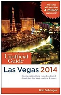 The Unofficial Guide to Las Vegas (Paperback, 2014)