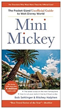 Mini Mickey: The Pocket-Sized Unofficial Guide to Walt Disney World (Paperback)