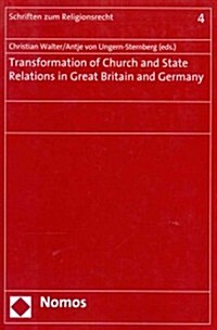 Transformation of Church and State Relations in Great Britain and Germany (Paperback)