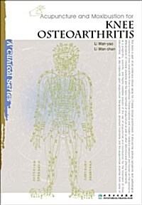 Acupuncture and Moxibustion for Knee Osteoarthritis (Paperback, 1st)