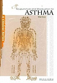 Acupuncture and Moxibustion for Asthma (Paperback, 1st)