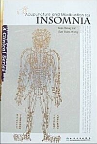 Acupuncture and Moxibustion for Insomnia (Paperback, 1st)