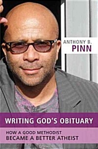 [중고] Writing Gods Obituary: How a Good Methodist Became a Better Atheist (Paperback)