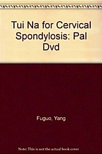Tui Na for Cervical Spondylosis (Hardcover, 1st, BOX, PCK)