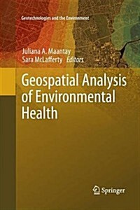 Geospatial Analysis of Environmental Health (Paperback, 2011)