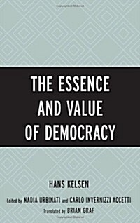 The Essence and Value of Democracy (Hardcover)