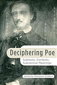 Deciphering Poe: Subtexts, Contexts, Subversive Meanings (Hardcover)
