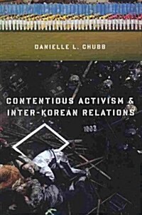 Contentious Activism & Inter-Korean Relations (Hardcover)