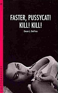 Faster, Pussycat! Kill! Kill! (Paperback)
