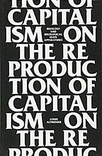 On the Reproduction of Capitalism : Ideology and Ideological State Apparatuses (Paperback)