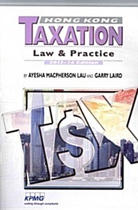 Hong Kong Taxation: Law and Practice (Paperback, 2013-14)