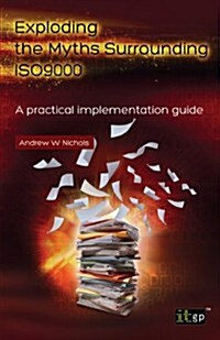 Exploding the Myths Surrounding Iso9000 (Paperback)