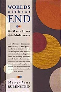 Worlds Without End: The Many Lives of the Multiverse (Hardcover)