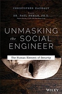 Unmasking the Social Engineer: The Human Element of Security (Paperback)