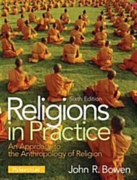 Religions in Practice: An Approach to the Anthropology of Religion (Paperback, 6)