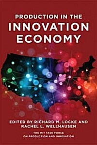 Production in the Innovation Economy (Hardcover)