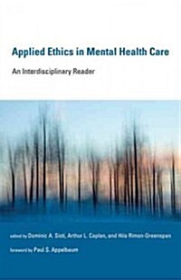 Applied Ethics in Mental Health Care: An Interdisciplinary Reader (Paperback)