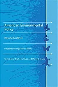 American Environmental Policy, Updated and Expanded Edition: Beyond Gridlock (Paperback, Updated, Expand)