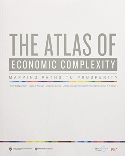 The Atlas of Economic Complexity: Mapping Paths to Prosperity (Paperback)