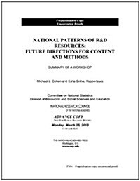 National Patterns of R&d Resources: Future Directions for Content and Methods: Summary of a Workshop (Paperback)