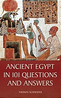 Ancient Egypt in 101 Questions and Answers (Hardcover)