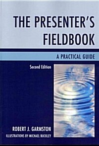 The Presenters Fieldbook: A Practical Guide (Paperback, 2)