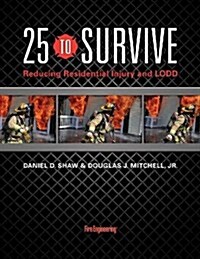 25 to Survive: Reducing Residential Injury and Lodd (Hardcover)