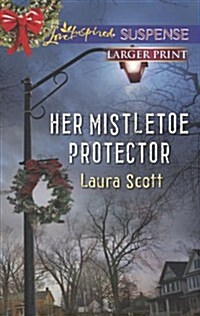 Her Mistletoe Protector (Paperback, LGR)