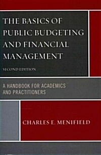 The Basics of Public Budgeting and Financial Management: A Handbook for Academics and Practitioners, 2nd Edition (Paperback, 2)