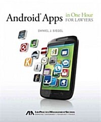 Android Apps in One Hour for Lawyers (Paperback)