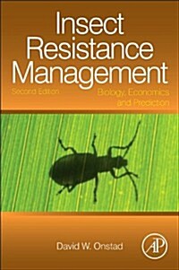 Insect Resistance Management: Biology, Economics, and Prediction (Hardcover, 2)