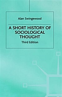 A Short History of Sociological Thought (Hardcover, 3rd ed. 2000)