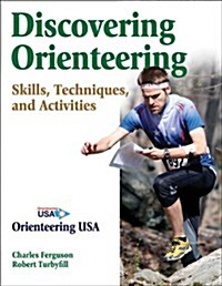 Discovering Orienteering: Skills, Techniques, and Activities (Paperback)