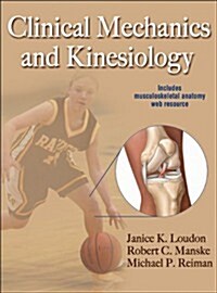 Clinical Mechanics and Kinesiology with Web Resource (Hardcover)